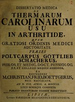 view Dissertatio medica de thermarum Carolinarum usu in arthritide / [Christian Friedrich Boettger].