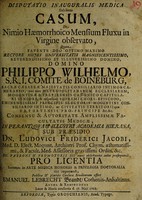 view Disputatio inauguralis medica exhibens casum, de nimio haemorrhoico mensium fluxu in virgine observato / [Emanuel Lebrecht Brandt].