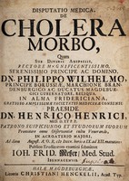 view Disputatio medica, de cholera morbo ... / praeside Henrico Henrici ... submittet Joh. Frid. Messer.