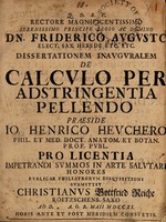 view Dissertationem inauguralem de calculo per adstringentia pellendo / ... submittit Christianus Gottfried Reiche.