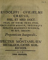 view Propemticum inaugurale de spectris montanis, seu metallicis, causis morbificis. [Cum vita candidati P.W. Stockhausen.] / [Rudolf Wilhelm Crause].
