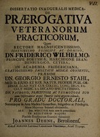 view Dissertatio inauguralis medica, de praerogativa veteranorum practicorum ... / [Johann Dehne].