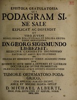 view Epistola gratulatoria qua podagram sine sale explicat ac defendit et Georg Sigismundo Liebezeit ... / Michael Alberti.