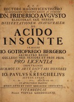 view Dissertationem inauguralem de acido insonte / ... p[ublice] p[roponit] Jo. Paulus Kreschelius.