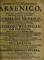 view Dissertatio inauguralis medica de arsenico ... / [Johann Friedrich Buchka].