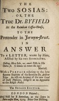 view The two Sosias: or, the true Dr. Byfield [pseud.] at the Rainbow Coffee-House, to the pretender in Jermyn-street [i.e. J. Freind]. In answer to a letter, wrote by him, assisted by his two associates ... With a preface relating to the late famous exploits of the facetious Dr. Andrew Tripe [i.e. W. Wagstaffe.] As also an account of the new creed of these physicians, design'd as an appendix to the Religio medici / [John Woodward].
