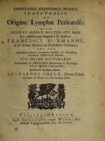 view Disputatio anatomico-medica inauguralis, de origine lymphae pericardii; / quam, ... ex auctoritate ... Francisci Burmanni, ... eruditorum examini subjicit Leonardus Smeur.