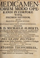 view De medicamentorum modo operandi in corpore vivo, specimen secundum / [Anton Tuschscherer].