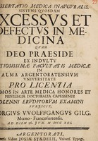 view Dissertatio medica inauguralis, sistens quosdam excessus et defectus in medicina ... / [Georg Wolffgang Gilg].