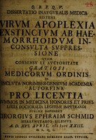 view Dissertatio inauguralis medica sistens virum apoplexia exstinctum ab haemorrhoidum inconsulta suppressione ... / [Georg Ephraim Schmid].