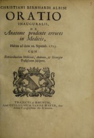 view Oratio inauguralis, de anatome prodente errores in medicis : habita ad diem xx. Septemb. 1723. cum extraordinariam medicinae, anatomes, & chirurgiae professionem susciperet / Christiani Bernhardi Albini.