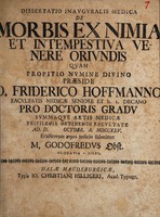 view Dissertatio inauguralis medica de morbis ex nimia et intempestiva venere oriundis / [Gottfried Obst].