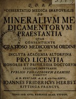 view Dissertatio medica inauguralis de mineralium medicamentorum praestantia ... / [Johann Friedrich Herbst].