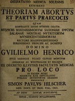 view Dissertatio medica solennis exhibens theoriam abortus et partus praecocis / [Simon Paul Hilscher].