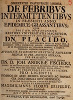 view Dissertatio inauguralis medica, de febribus intermittentibus in praesenti anno epidemice Grassantibus ... / [Maximilianus Florus Ersfeldt].