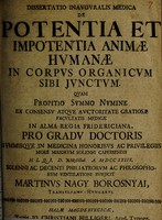 view Dissertatio inauguralis medica de potentia et impotentia animae humanae in corpus organicum sibi junctum / [Márton Nagy].