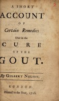 view A short account of certain remedies used in the cure of the gout / [Gilbert Nelson].