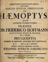 view Dissertatio inauguralis medica sistens selectas quasdam observationes de haemoptysi ... / [Johann Andreas Harnisch].