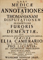 view Medicae quaedam annotationes ad Thomasianam disputationem de praesumtione furoris atque dementiae ... / [Wilhelm Friedrich Jaeger].