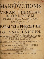 view Manuductionis ad veram theoriam morborum praxinque clinicam specimen IV. De paralysi et phrenitide / [David Franz Hezel].