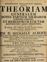 view Dissertatio inauguralis medica, sistens theoriam generalem motus partium solidarum corporis humani, et remediorum eum tam excitantium quam sedantium ... / [Johann Sigmund Restel].