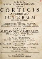 view Exercitatio academica, qua usus corticis a febre ad icterum extensus sistitur ... / submittit Johannes Guilielmus [sic] Agricola.