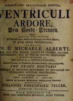 view Dissertatio inauguralis medica, de ventriculi ardore, vom Soodt-Brennen ... / [Johann Ehrenfried Zeller].