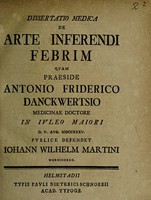 view Dissertatio medica de arte inferendi febrim ... / praeside Antonio Friderico Danckwertsio ... Aug. MDCCXXXV. publice defendet Iohann Wilhelm Martini.