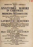 view Dissertatio medica chirurgica de anatomes majori in chirurgia quam medicina necessitate ... / [Georg Wagner].