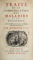 view Traité de la communication des maladies et des passions; avec un essai pour servir à l'histoire naturelle de l'homme / Par Monsieur **** [i.e. L.M. Moreau de Saint-Élier].