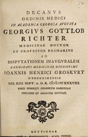 view Georgius Gottlob Richter ... ad disputationem inauguralem ... Joannis Henrici Groskurt ... invitat / [Georg Gottlob Richter].