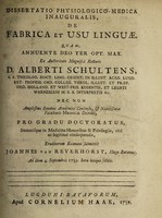 view Dissertatio physiologico-medica inauguralis, de fabrica et usu linguae ... / Eruditorum examini submittit Joannes van Reverhorst.