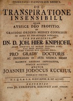 view Dissertatio inauguralis medica de transpiratione insensibili / [Johann Jodokus Kück].