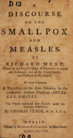 view Discourse on the smallpox and measles ... : To which is annexed, A treatise on the same diseases by the celebrated Arabian physician, Arubeker Rhazes. The whole translated into English, under the author's inspection / by Thomas Stack.