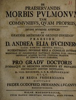 view De praeservandis morbis pulmonum tam communibus, quam propriis ... / disputabit Frider. Godofred. Hermann. Lucanus.