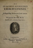 view De principiis animalibus exercitationes : in Collegio Reg. Medicorum Lond. habitae / a Gulielmo Battie.