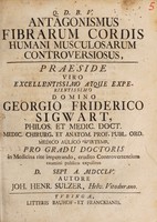 view Antagonismus fibrarum cordis humani musculosarum controversiosus ... expositus ... / auctore J.H. Sulzer.