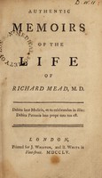 view Authentic memoirs of the life of Richard Mead, M.D.