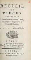 view Recueil de pieces concernant l'inoculation de la petite vérole, et propres à en prouver la securité et l'utilité / [Ed. by J.E. Montucla and P.J. Morisot des Landes].