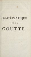 view Traité pratique sur la goutte et sur les moyens de guérir cette maladie / [Fr Coste].