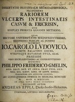 view Dissertatio inauguralis medico-chirurgica proponens rariorem ulceris intestinalis casum et epicrisin, cum simplici probata sanandi methodo ... / [Andreas Eppli].