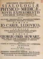 view Specimen inaugurale sialologiae physico-medicae, novis experimentis chymicis superstructae ... / publice tuebitur ... J.F. Textor.