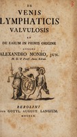 view De venis lymphaticis valvulosis et de earum in primis origine / [Alexander Monro].