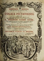 view Dissertatio medica inauguralis, de colica pictaviensi ... / Benjamin Robles de Medina.