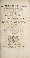 view A. Monroi Tractatus tres, de nervis eorumque distributione, de motu cordis et ductu thoracico / latine redditi a G. Coopmans.