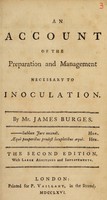 view An account of the preparation and management necessary to inoculation / by James Burges.