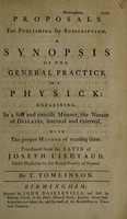 view Proposals for publishing by subscription, A synopsis of the general practice of physick ... / Translated from the Latin of Joseph Lieutaud.