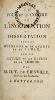 view Le pour et le contre de l'inoculation ou dissertation sur les opinions des scavants et du peule, sur la nature et les effets de ce remede / [D.T. de Bienville].