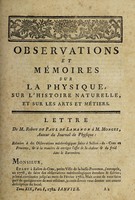 view Observations sur la physique, sur l'histoire naturelle et sur les arts : avec des planches en taille-douce dédiées a Mgr. le comte d'Artois / par M. l'Abbé Rozier.