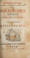 view Dominici Cotunnii philosophiae medicinae doctoris De aquaeductibus auris humanae internae. Anatomica dissertatio / [Domenico Cotugno].